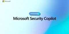 微软宣布推出Security Copilot 专门